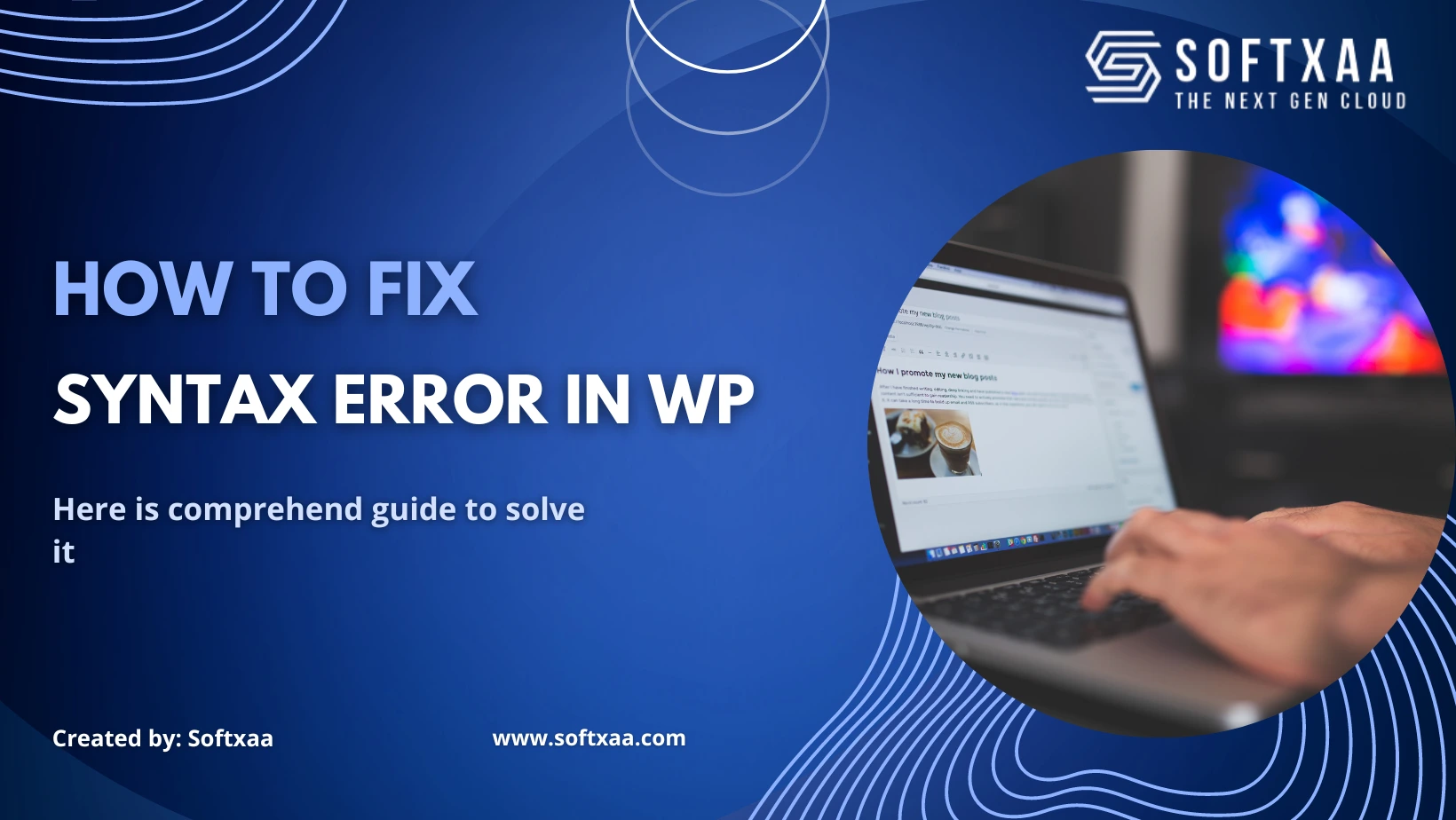 How To Fix Syntax Error In WordPress Ultimate Guide Softxaa